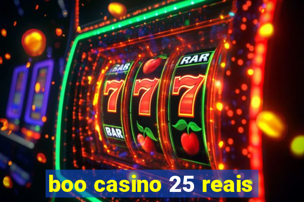 boo casino 25 reais